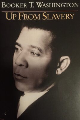 Booker T Washington's Up From Slavery
